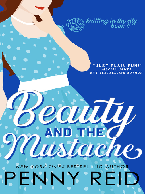 Title details for Beauty and the Mustache by Penny Reid - Wait list